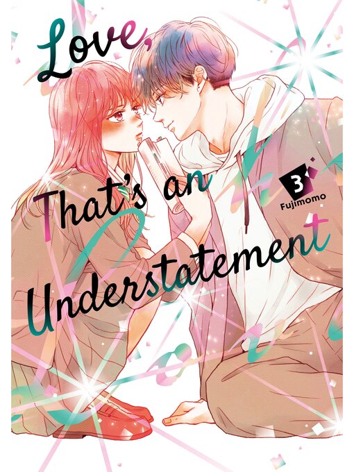 Title details for Love， That's an Understatement, Volume 3 by Fujimomo - Available